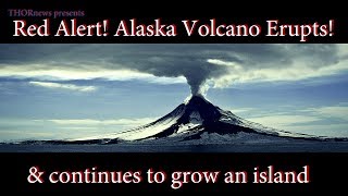 Alaska Volcano Eruption prompts RED ALERT amp America grows Bigger [upl. by Edgell]