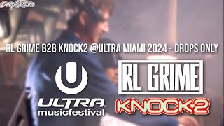 RL Grime b2b Knock2 Ultra Miami 2024  Drops Only [upl. by Penn]