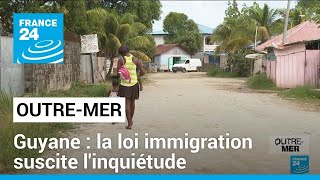 En Guyane la loi immigration suscite linquiétude • FRANCE 24 [upl. by Kursh]