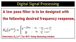 Low pass filter design using Hamming window for M7 [upl. by Eiramyllek]