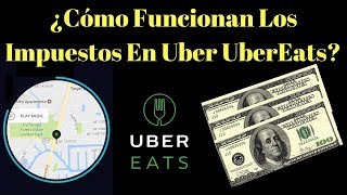 Cómo Funcionan Los Impuestos En Uber UberEats  UberEats Español ⭐⭐⭐ Oficial [upl. by Schram]