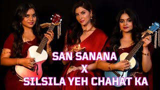 Ep20 GungunaLe  San Sanana X Silsila Yeh Chahat ka  Ft Elnaaz Norouzi and Nandy Sisters [upl. by Xella44]