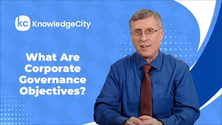 What Are Corporate Governance Objectives  KnowledgeCity [upl. by Locin]