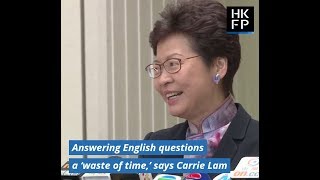 Answering questions in English is a waste of time says Hong Kong leader Carrie Lam [upl. by Ardnahsal]