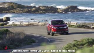 20172018 Honda CRV  Spécifications et ESSAI  Essai Ultra complet partie 38 [upl. by Prospero310]