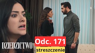 Dziedzictwo odc 171  streszczenie Zuhal przerywa romantyczne chwile Seher i Yamana [upl. by Eikin]