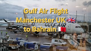 Gulf Air Flight Manchester UK 🇬🇧 to Bahrain 🇧🇭 [upl. by Nnayar]