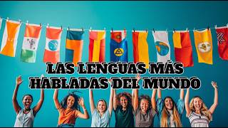 LAS LENGUAS MÁS HABLADAS DEL MUNDO [upl. by Hoj]