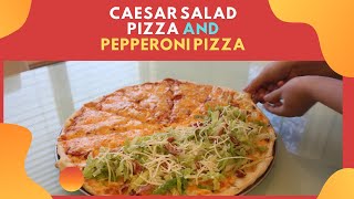 Caesar Salad Pizza and Pepperoni Pizza [upl. by Adna]