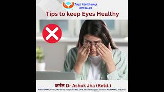 Protect Your Vision Tips for Healthy Eyes by Dr Colonel Ashok Jha 👁️✨quot [upl. by Drazze694]