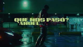 Anuel AA  ¿Qué Nos Pasó Video Oficial [upl. by Lia]