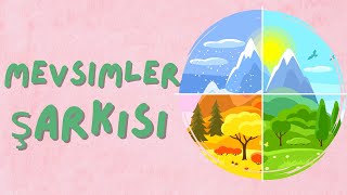 MEVSİMLERİ ÖĞRENİYORUZ 4 Mevsim Şarkısı  Çocuklar İçin Eğlenceli Mevsimler Müziği [upl. by Gomar]