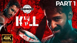 KILLPART1KILL ACTION FULL MOVIE 2024RAGHAV JUYALLAKSYA TANYA MANIKTALA KILL ACTATION [upl. by Battista7]