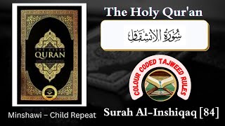 Surah AlInshiqaq 84  Minshawi  child repeat [upl. by Ecirp942]