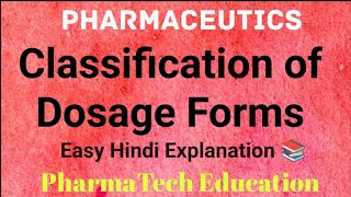 Classification of Dosage Forms  Pharmaceutics  BPharm  PharmaTech Education [upl. by Botzow426]