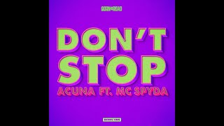 AcunaMc SpydaDont Stop [upl. by Cohette]