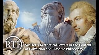 Schillers Aesthetical Letters in the Context of Confucian and Platonic Philosophy [upl. by Mont]