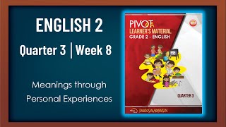 ENGLISH 2 Q3 W8 MEANINGS THROUGH PERSONAL EXPERIENCES [upl. by Odlo951]