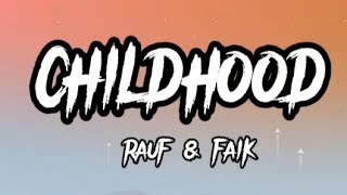 Rauf amp Faik Childhood Lyrics [upl. by Nosaj]