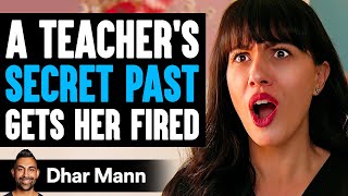 Teachers SECRET PAST Gets Her FIRED What Happens Next Is Shocking  Dhar Mann Studios [upl. by Eusebio63]