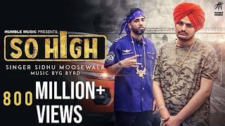 So High  Official Music Video  Sidhu Moose Wala ft BYG BYRD  Humble Music [upl. by Sabsay]