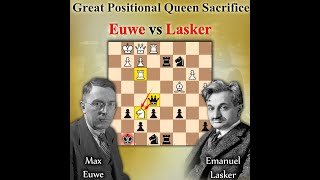 A Great Positional Queen Sacrifice  Euwe vs Lasker 1934 [upl. by Nedry]