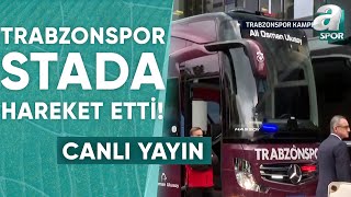 Trabzonspor Beşiktaş Maçı İçin Stada Hareket Etti  A Spor  Türkiyenin Kupası  23052024 [upl. by Enomaj318]