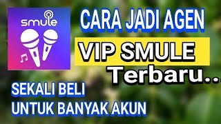 cara jadi agen vip smule 2023 [upl. by Mhoj]