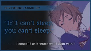 Your needy boyfriend cant sleep ASMR RP M4A 😴 snugs soft whispers light rain [upl. by Koetke934]