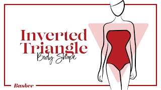 How To Dress If You Are An Inverted Triangle Body Shape [upl. by Anwat913]