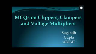 MCQs on Clippers Clampers Voltage Multiplers [upl. by Boardman36]