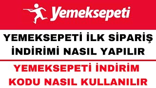 Yemek Sepeti İlk Sipariş İndirimi Nasıl Yapılır  Yemek Sepeti İndirim Kodu [upl. by Berkley]