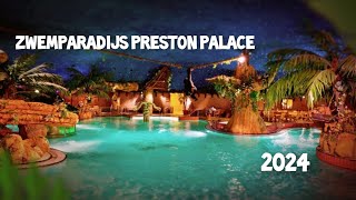 Zwemparadijs Preston Palace Riviera 2024 [upl. by Eugatnom245]