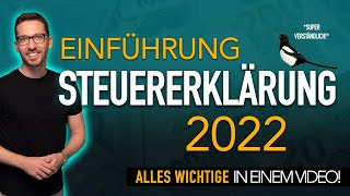 Steuererklärung 2022 Einführung ✅ Steuererklärung selber machen 2023  Einkommensteuererklärung 2022 [upl. by Dugald]