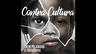 Crew Peligrosos ft Youssoupha  Contracultura Audio Oficial [upl. by Ellswerth575]