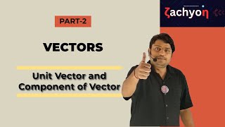 Unit Vector Subtraction of Vector and Component of Vector  JEE amp NEET Physics  By Chandan Sir [upl. by Maise926]