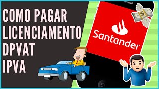 2021 Como Pagar Licenciamento no APP do Santander  DETRAN SP [upl. by Peedus]