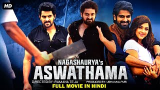 Nagashauyas ASWATHAMA New Hindi Dubbed Movie Dubbed In Hindi Full  Naga Shaurya Mehreen Pirzada [upl. by Radley]