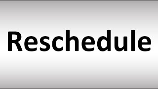 How to Pronounce Reschedule [upl. by Nessah]