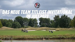 Das neue Team Titleist Invitational 2023  Kevin Schwittay Marketing Spezialist [upl. by Livvy]