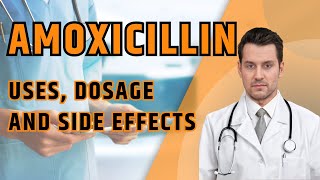 What is Amoxicillin Uses Dosage and Side Effects [upl. by Adiehsar781]