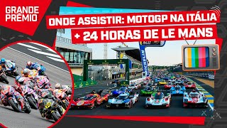 24 HORAS DE LE MANS  MOTOGP NA ITÁLIA ONDE ASSISTIR [upl. by Aneeres133]