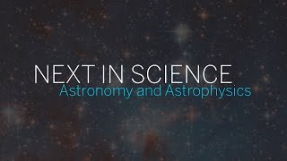 Next in Science  Astronomy and Astrophysics  Part 1  Radcliffe Institute [upl. by Karlie442]