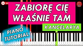 ZABIORĘ CIĘ WŁAŚNIE TAM Kancelaria  Piano Keyboard Tutorial [upl. by Torrey]