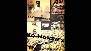 TayVoeBandz ft KennyMuney Trulla Eddie quotNo Worriesquot [upl. by Lyda]