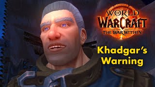 Khadgars Warning  The War Within  World of Warcraft [upl. by Repooc]