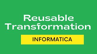 Reusable transformation in informatica [upl. by Aissatsan]