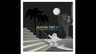 QUAHOG PART II THE COMPLETE ALBUM [upl. by Galan]