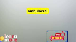 How to Pronounce ambulacral [upl. by Aiki]