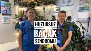 DOÇDRMEVCİ ÖZDEMİRHUZURSUZ BACAK SENDROMU [upl. by Fisken225]